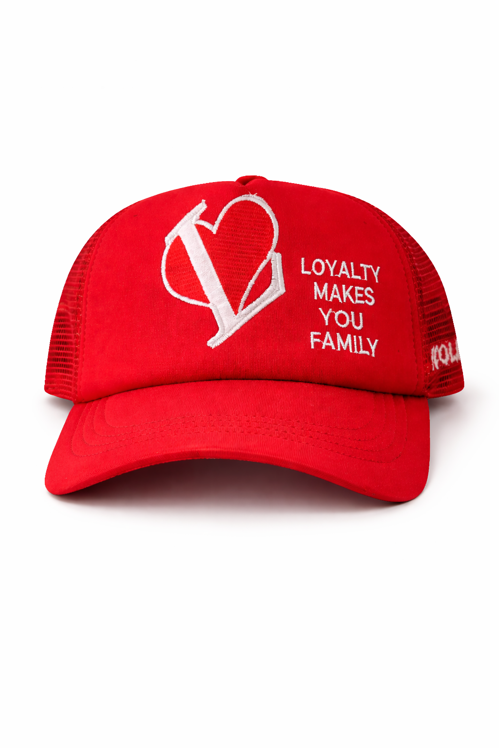 “Loyalty Makes You Family” Trucker Hat